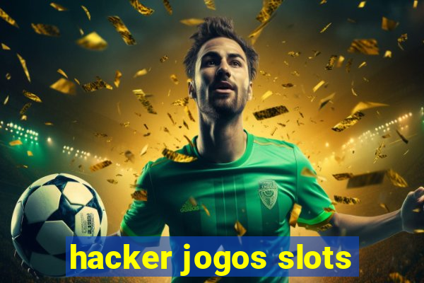 hacker jogos slots